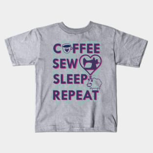 Coffee sew sleep repeat - sewing machine, sew, sewing, seamstress, quilt, quilter, quilting Kids T-Shirt